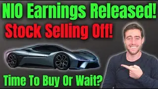 NIO Earnings! NIO Stock Is Selling Off!
