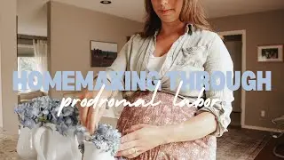 Homemaking in Early Labor | Hosting a Moms Group