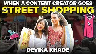 ⁠Can a Famous Content Creator Bargain While Street Shopping? Ft. Devika Khade aka whos.devuu
