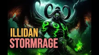 Full story of Illidan Stormrage
