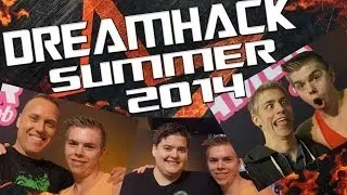 DreamHack Summer 2014 Ft Swifty,Sodapoppin,Hotted and more!