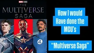 Rewriting Marvels Multiverse Saga Phase&rsquo;s Four & Five (From 2020-2025) / Powercore Rewrite #marvel