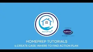 4.Create HomePrep Case: Where to Find Action Plan