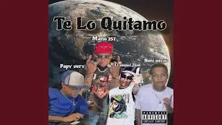 TE LO QUITAMO