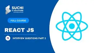 75_Interview Questions in React JS Part 2 | React JS Full Course | ‪ ‪@suchiit‬