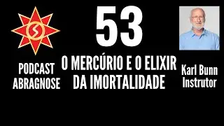 O MERC&Uacute;RIO E O ELIXIR DA IMORTALIDADE  - AUDIO DE PODCAST 53