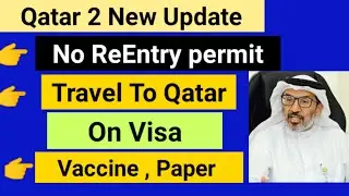 Qatar ReEntry permit Finish// Family Visa visit visa open News Today