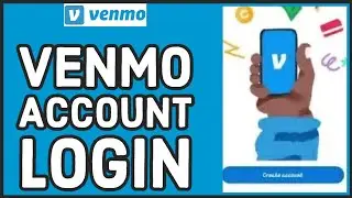 How to Login Venmo? Venmo Account Sign in Tutorial 2024