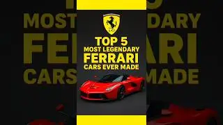 🔥🤠Top 5 Most Legendary Ferrari Cars Ever Made