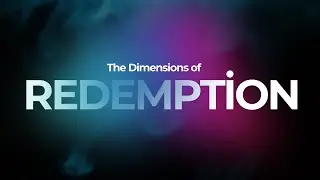 The Dimensions of Redemption | December 21, 2025 | Pastor Aaron Johnson