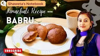 Himachali Babru Recipe | Himachali Babru kaise Bnaye | How to make Himachali Babru  | गुड वाले बबरू
