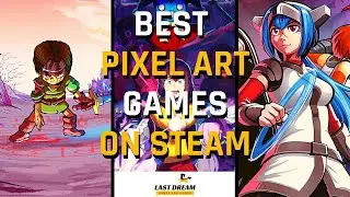 TOP 10 Pixel Art Indie Games on Steam (Part 3)