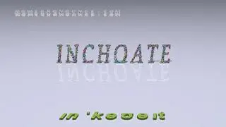 inchoate - pronunciation + Examples in sentences and phrases