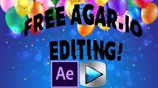 FREE AGAR.IO EDITING!!! MONTAGES ETC...  (READ DESC)