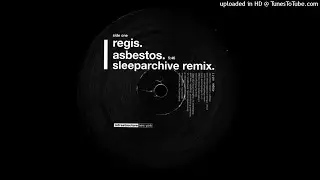 Regis - Asbestos (Sleeparchive Remix)