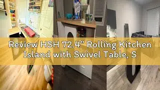 Review HSH 72.4&rdquo; Rolling Kitchen Island with Swivel Table, Storage Cabinet, Drawers & Shelves, White
