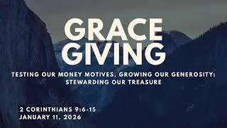 Grace Giving // 2 Corinthians 9:6-15 // Mike Anderson