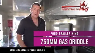 Food Trailer King 750mm Gas Griddle