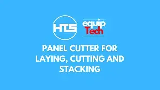 MSBC x HTS Equiptech - Panel Cutter for Laying, Cutting & Stacking