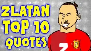 10 ЛУЧШИХ ЦИТАТОВ ЗЛАТАНА! (Пародия на Ибрагимовича: забавные реплики, лучшие моменты и лучшие мо...