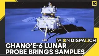 China's Chang'e-6 Lunar Probe Brings Samples; Findings Offer Insights Into Early Evolution | WION