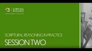 Scriptural Reasoning in practice: Session 2