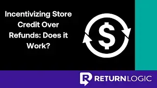 Incentivizing Store Credit Over Refunds: Does it Work? | Ecommerce Returns Management