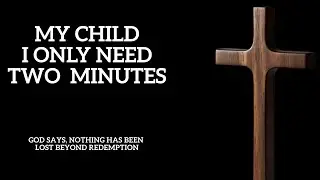 Two Minutes Message | GOD SAYS, NOTHING HAS BEEN LOST BEYOND REDEMPTION | 2026 | Lord Tells You