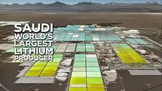 Saudi Arabia Plans to Become the World&rsquo;s Largest Producer of Lithium