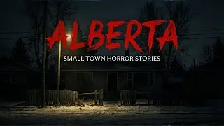 10 MOST Disturbing Alberta Horror Stories