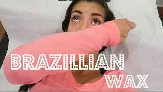MY FIRST BRAZILIAN WAX