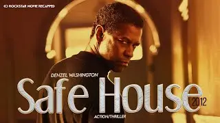SAFE HOUSE (2012) - A young CIA Agent is tasked with looking after a fugitive in a safe house.
