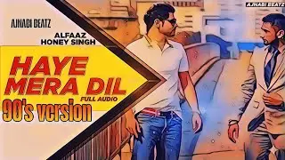 Haye Mera Dil 90's version bollywood style songs [ AJNABI BEATZ] 