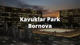 Kavuklar Park Bornova | Izmir, Turkey