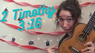 2 Timothy 3:16 || Ukulele Tutorial