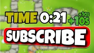 BTD6, But YOU Added More Time
