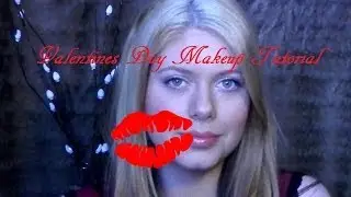 Valentines Day Makeup Tutorial - 2014