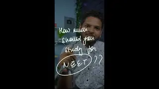 How Much Should You Study For NEET?