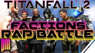 Titanfall 2 6-Way Faction Rap Battle 