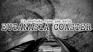 Euthanasia Coaster: montaña rusa diseñada para matar gente (REAL) | DrossRotzank