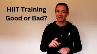 HIIT Training - Good or Bad? | High-Intensity Interval Training Advice 2023
