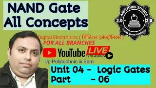 NAND Gate // Logic // Symbol // Truth Table // Full Concepts // Logic Gates // Part - 06