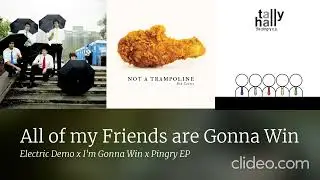 All of my Friends are Gonna Win (Tally Hall Mashup)