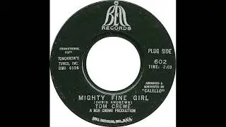 Tom Crewe – “Mighty Fine Girl” (Bell) 1964