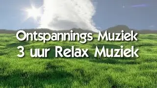 ontspanningsmuziek, rustgevende muziek, relax muziek, met je lichaam en geest mediteren