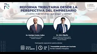 1 - La Reforma Tributaria desde la perspectiva del empresario ¿Cuánto más tendrán que pagar y cómo?