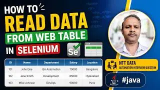 How to read data from web table in selenium | #java | NTT Data Automation Interview Question