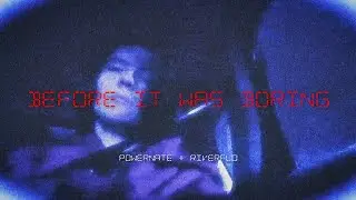 PowerNate - BEFORE IT WAS BORING (OFFICIAL MUSIC VIDEO)