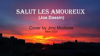 Salut les amoureux (Joe Dassin) - Cover Jmc Modeste