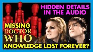 Uncovering Doctor Who Missing Episodes: Can we ever know what's lost?